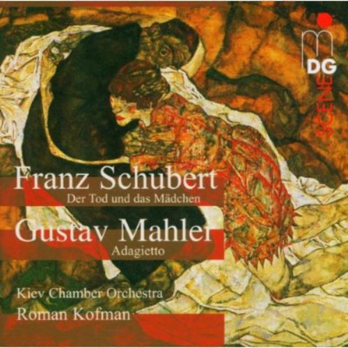 Schubert / Mahler / Kofman / Kiev Chamber Orch: Death & the Maiden / Adagietto