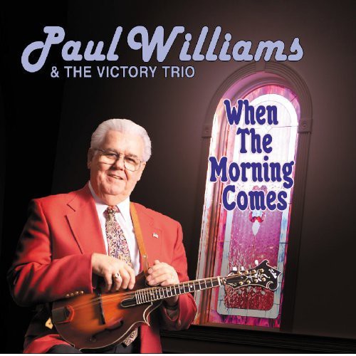 Williams, Paul & Victory Trio: When the Morning Comes