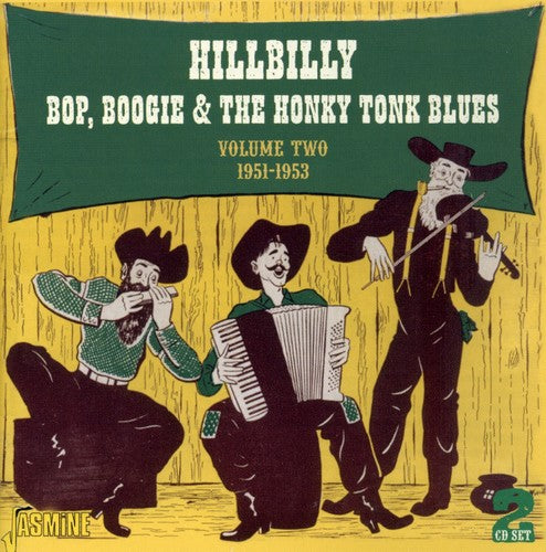Hillbilly Bop Boogie & Honky Tonk Blues 2 / Var: Vol. 2-1951-53-Hillbilly Bop Boogie & the Honky to