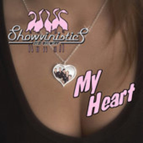 Showvinistics: My Heart