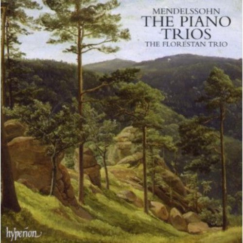 Mendelssohn / Florestan Trio: Piano Opp 49 & 66