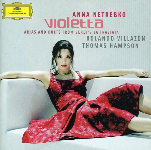 Netrebko / Verdi / Villazon / Vpo / Rizzi: Violetta: Arias & Duets from Verdi's la Traviata