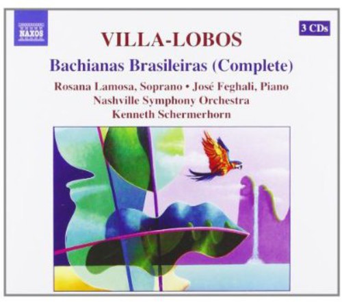 Villa-Lobos / Lamosa / Feghali / Schermerhor: Villa-Lobos, H. : Bachianas Brasileiras