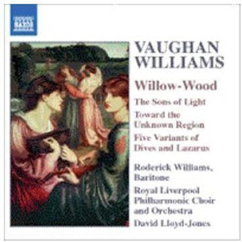 Vaughan Williams / Williams / Rlp / Lloyd-Jones: Vaughan Williams, R. : Willow Wood
