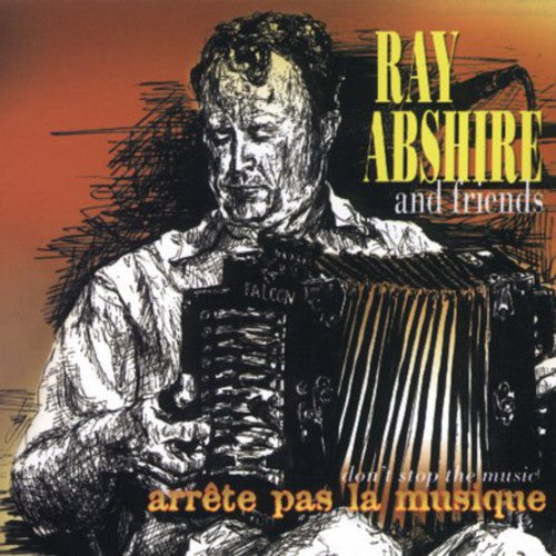 Abshire, Ray: Arrete Pas La Musique