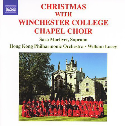 Bach / Handel / Macliver / Lacey: Christmas with the Winchester College Chapel Choir