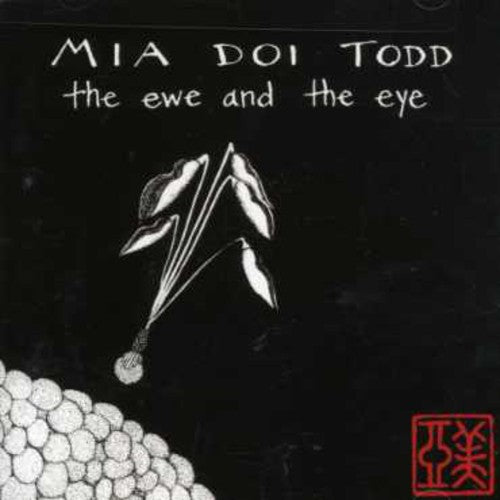 Todd, Mia Doi: The Ewe and The Eye