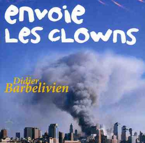 Barbelivien, Didier: Envoie Les Clowns