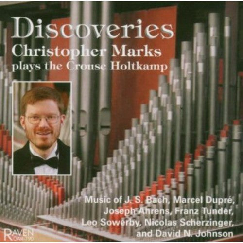 Marks, Christopher / Dupre / Bach / Sowerby / Ahren: Discoveries