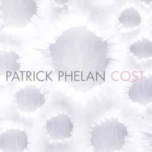 Phelan, Patrick: Cost