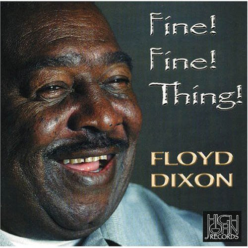 Dixon, Floyd: Fine Fine Thing