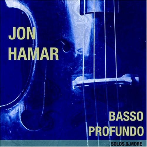 Hamar, Jon: Basso Profundo: Solos and More