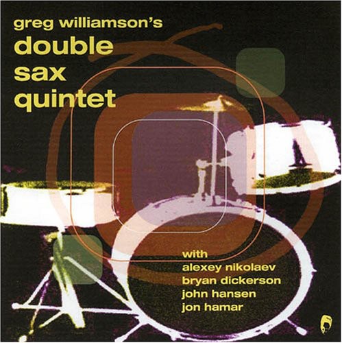 Williamson, Greg Quintet: Double Sax Quintet