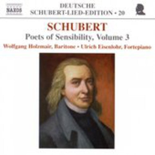 Schubert / Holzmair / Eisenlohr: Poets of Sensibility 3