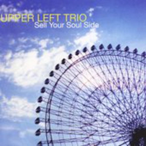 Upper Left Trio: Sell Your Soul Side