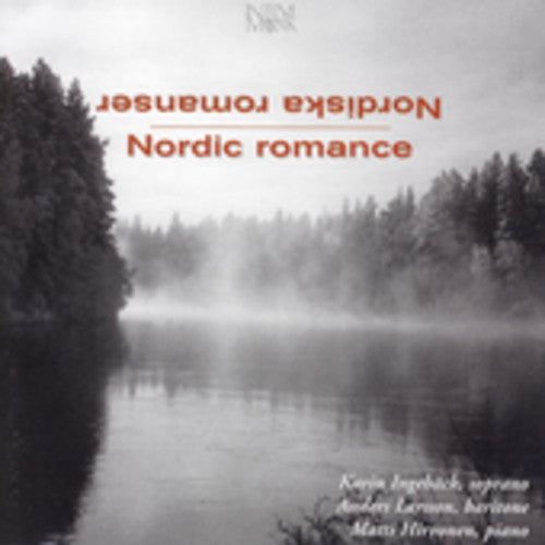 Nordic Romance Songs by Scandinavian Composers: Nordic Romance Songs By Scandinavian Composers