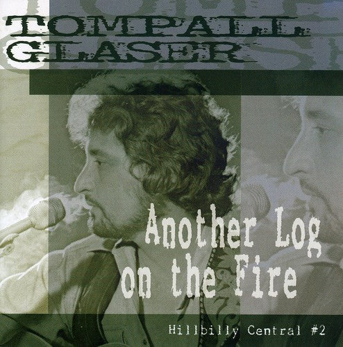 Glaser, Tompall: Another Log On The Fire: Hillbilly Central #2