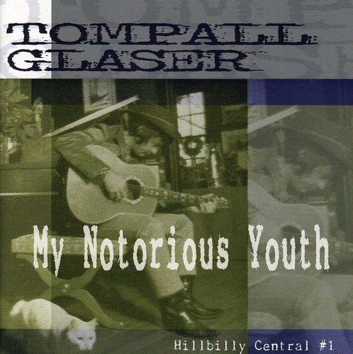 Glaser, Tompall: My Notorious Youth: Hillbilly Central #1