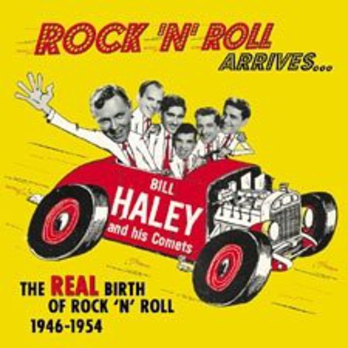 Haley, Bill: Real Birth Of Rock N Roll Arrives: 1946-1954