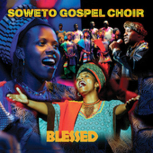 Soweto Gospel Choir: Blessed