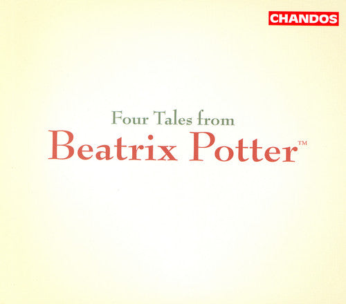 McNeff / Rundell / BBC Concert Orchestra: Four Tales from Beatrix Potter