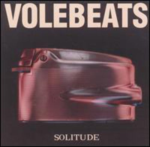 Volebeats: Solitude