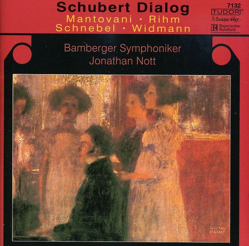 Mantovani / Rihm / Schnebel / Nott / Bamberger Sym: Schubert Dialog