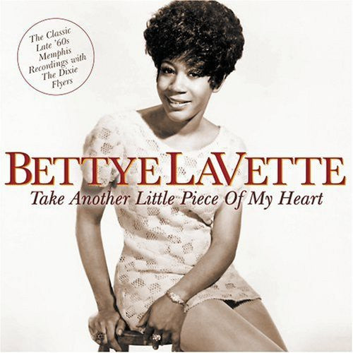 Lavette, Bettye: Take Another Little Piece of My Heart