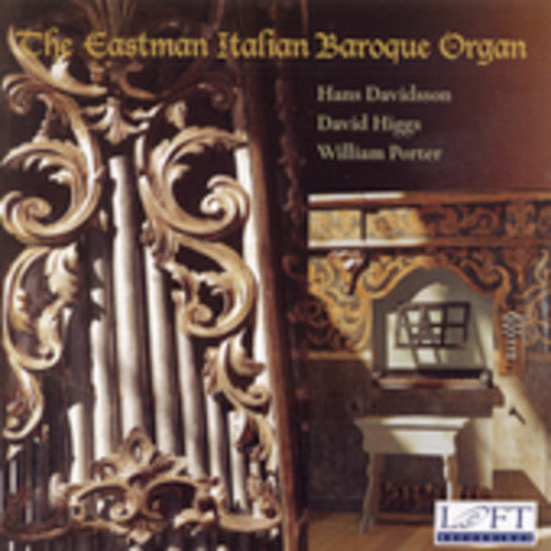 Frescobaldi / Davidsson / Higgs / Porter: Eastman Italian Baroque Organ