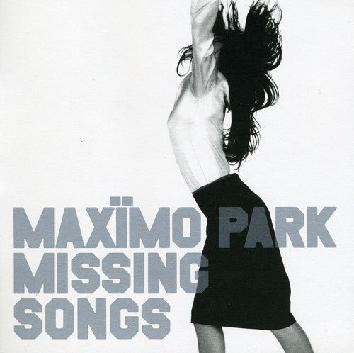 Maximo Park: Missing Songs