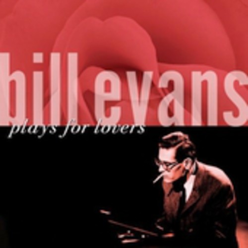 Evans, Bill: Bill Evans Plays for Lovers