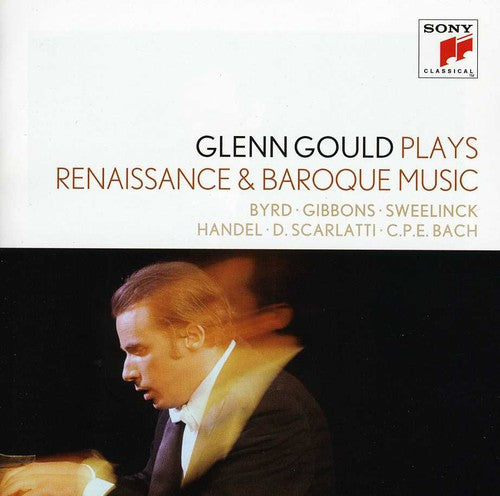 Gould, Glenn: Plays Renaissance & Baroque Music
