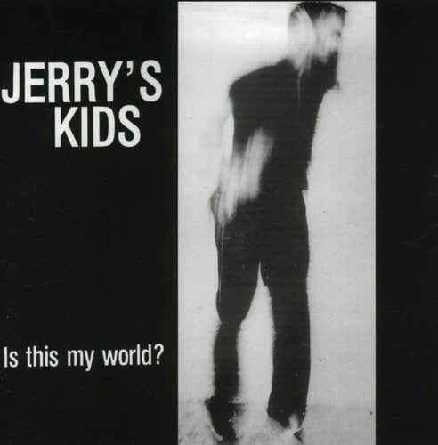 Jerry's Kids: Is This My World