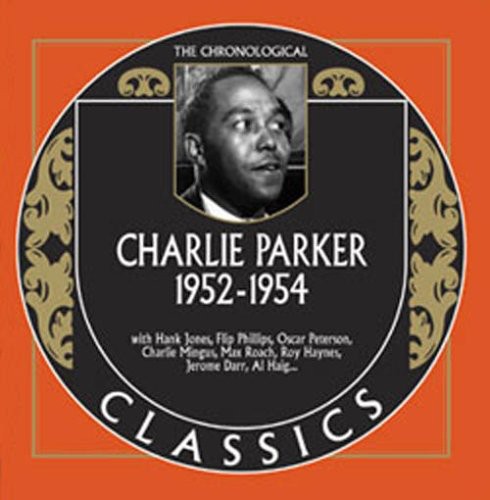 Parker, Charlie: 1952-54