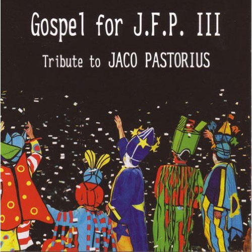 Pastorius, Jaco: Gospel For J.F.P. III