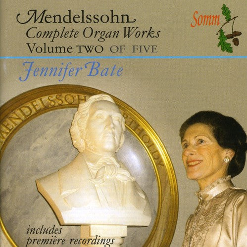 Mendelssohn / Bate: Complete Organ Works 2