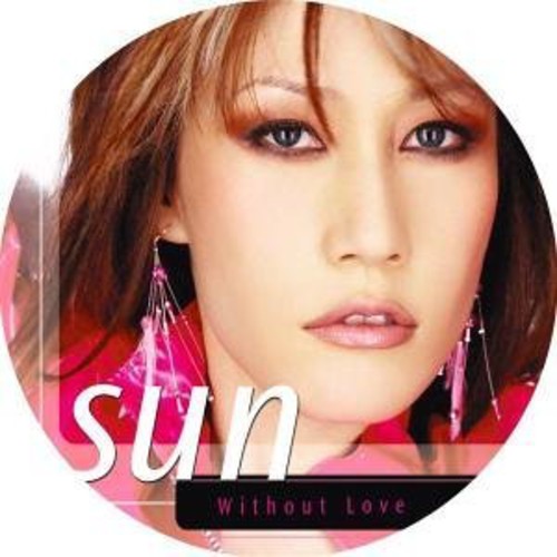 Sun: Without Love