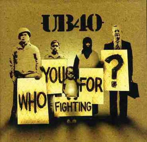 UB40: Who You Fighting For?