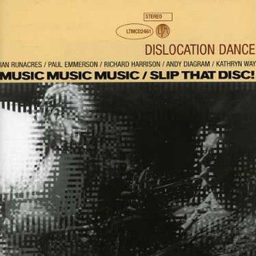 Dislocation Dance: Music Music/Slip That Disc