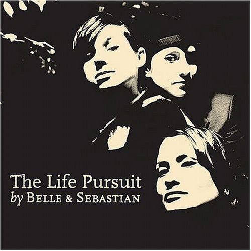 Belle & Sebastian: The Life Pursuit