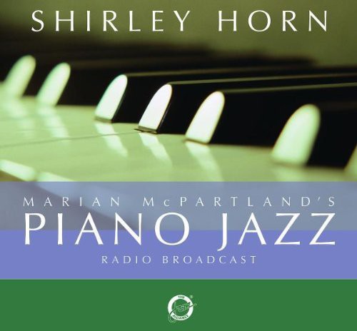 Horn, Shirley: Marian McPartland's Piano Jazz Radio Broadcast