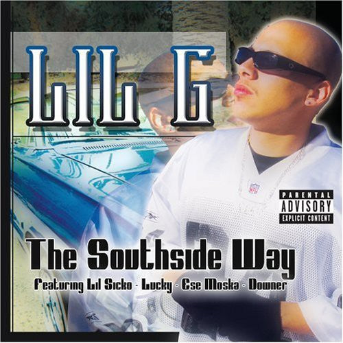 Lil G: The Southside Way