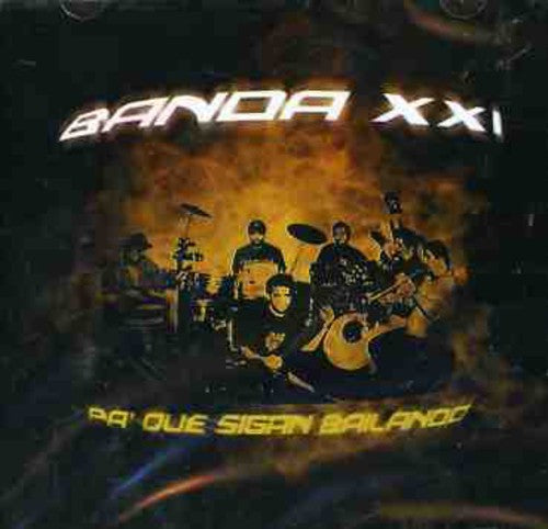 Banda XXI: Pa' Que Sigan Bailando