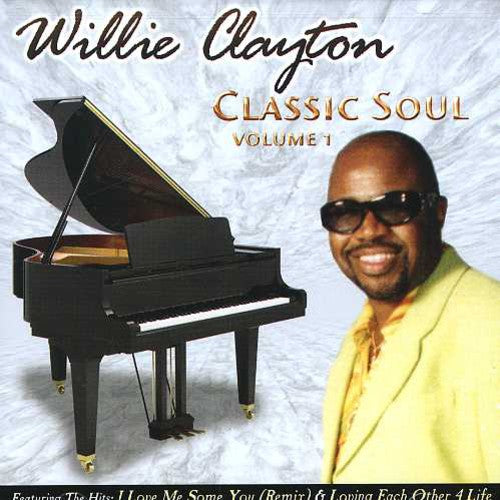 Clayton, Willie: Classic Soul, Vol. 1