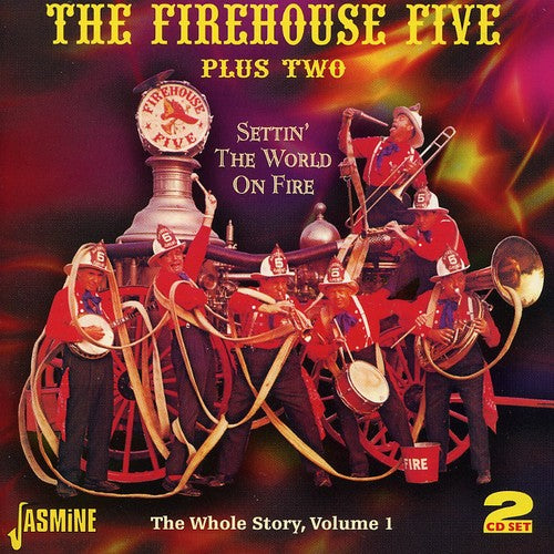 Firehouse Five Plus Two: Settin The World One Fire: The Whole Story, Vol. 1