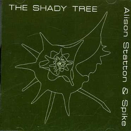 Statton, Alison & Spike: The Shady Tree