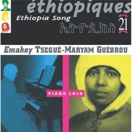 Guebrou, Tsegue-Maryam Emahoy: Ethiopiques, Vol. 21: Ethiopia Song