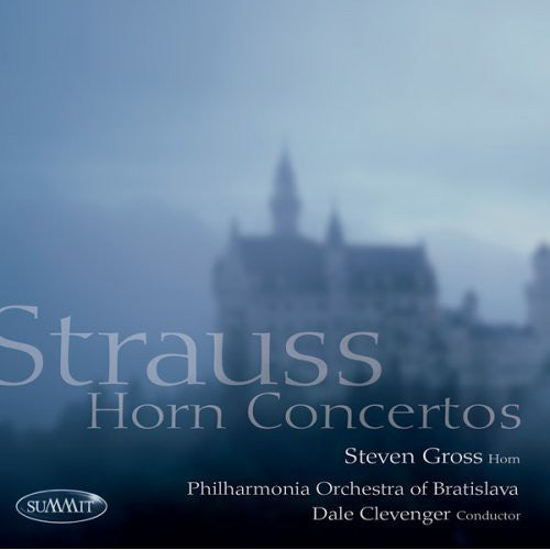 Strauss / Gross / Phil Orch Bratislava / Clevenger: Horn Concertos