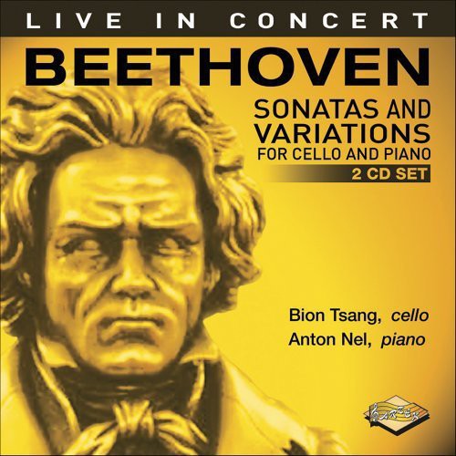 Beethoven / Tsang / Nel: Sonatas & Variations for Cello & Piano