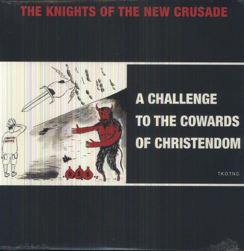 Knights of the New Crusade: A Challenge To The Coward Of Christendom